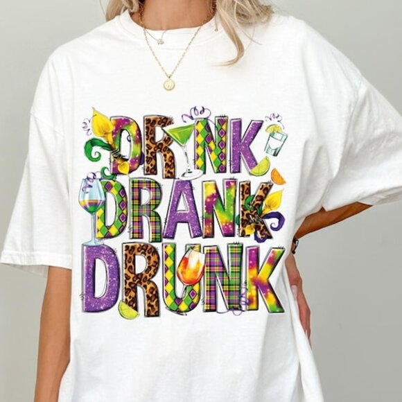 Tops - Drink Drank Drunk Shirt, Fat Tuesday Party Shirt
